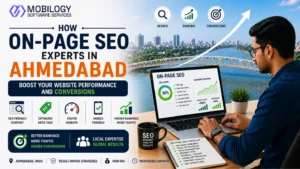 How ON Page SEO Experts in Ahmedabad Boost Your Website Performance and Conversions