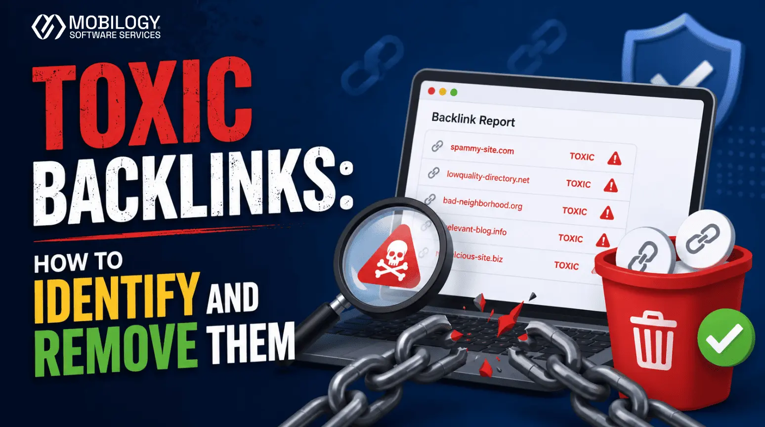 Toxic Backlinks: How to Identify and Remove Them